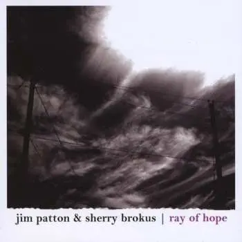 CD Jim Patton & Sherry Brokus: Ray Of Hope
