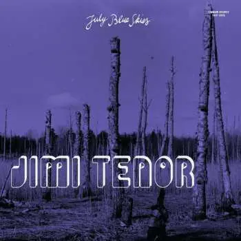 LP Jimi Tenor: July Blue Skies