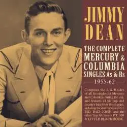 2CD Jimmy Dean: The Complete Mercury & Columbia Singles As & Bs — 1955-1962