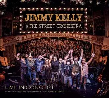 CD Jimmy Kelly & The Street Orchestra: Live In Concert