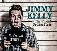 CD Jimmy Kelly & The Street Orchestra: Viva La Street