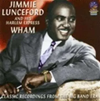 CD Jimmy Lunceford / Harlem Express: Wham