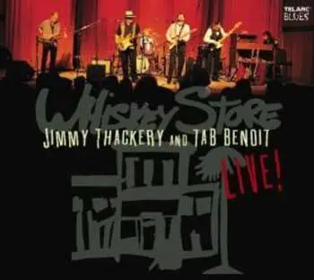 CD Jimmy Thackery: Whiskey Store Live!
