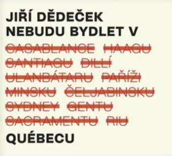Nebudu bydlet v Québecu
