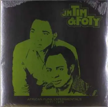 LP J.M. Tim & Foty: African Funk Experimentals 1977-1979