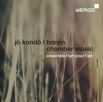 CD Jo Kondo: Bonjin (Chamber Music)