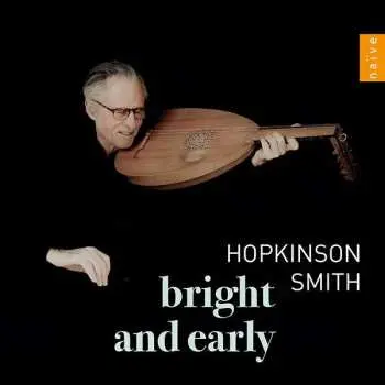 CD Joan Ambrosio Dalza: Hopkinson Smith - Bright And Early