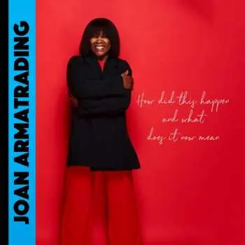 Joan Armatrading: How Did This Happen and What Does It Now Mean