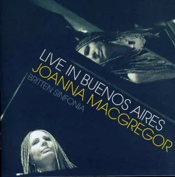 CD Joanna MacGregor: Live In Buenos Aires