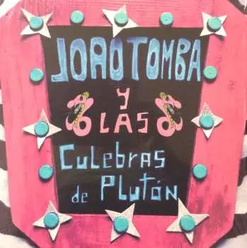 LP Joao Tomba Y Las Culebras De Plutón: Joao Tomba Y Las Culebras De Plutón LTD
