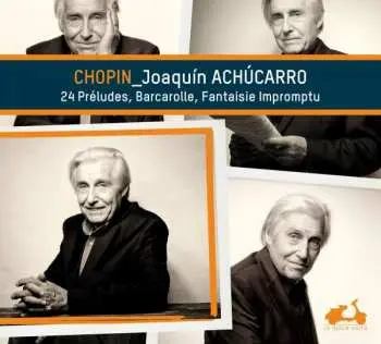 CD Joaquín Achúcarro: Chopin - Preludes, Barcarolle, Impromptu
