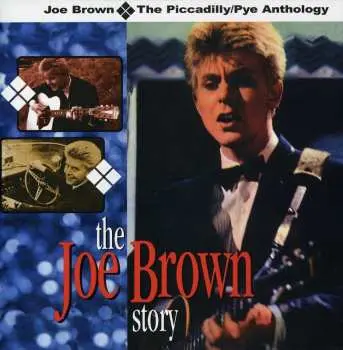 2CD Joe Brown: The Joe Brown Story: The Picadilly/Pye Anthology PIC
