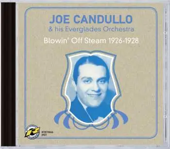 CD Joe Candullo & His Everglades Orchestra: Blowin' Off Steam 1926-1928