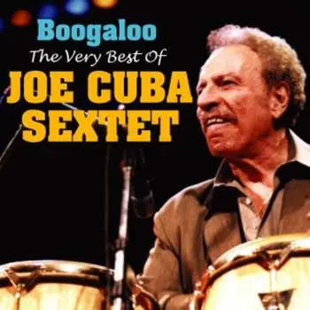 2CD Joe Cuba Sextet: Boogaloo The Very Best Of Joe Cuba Sextet