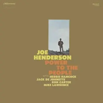 LP Joe Henderson: Power To The People