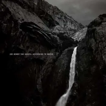 CD Joe Henry: The Gospel According to Water