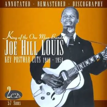 2CD Joe Hill Louis: King Of The One Man Bands - Key Postwar Cuts 1949-1954