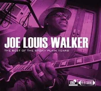 CD Joe Louis Walker: The Best Of The Stony Plain Years