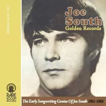 CD Joe South: Golden Records: The Early Songwriting Genius Of Joe South 1961-1966