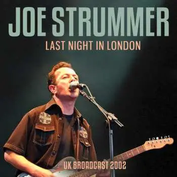 CD Joe Strummer: Last Night In London