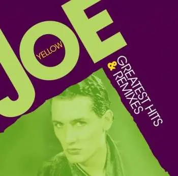 LP Joe Yellow: Greatest Hits & Remixes