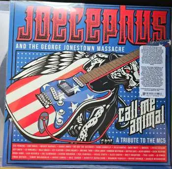 LP Joecephus And The George Jonestown Massacre: Call Me Animal A Tribute To The MC5 LTD