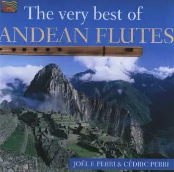 CD Joel Perri: The Very Best Of Andean Flutes