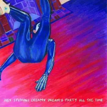 LP Joey Nebulous: Joey Spumoni Creamy Dreamy Party All The Time