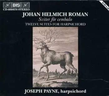 2CD Johan Helmich Roman: 12 Suiten Für Cembalo