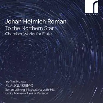 CD Johan Helmich Roman: To The Northern Star (Chamber Works For Flute)