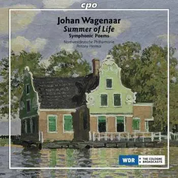 CD Johan Wagenaar: Summer Of Life (Symphonic Poems)