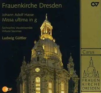 CD Johann Adolf Hasse: Frauenkirche Dresden (Festkonzert Im Weihezeitraum) / Johann Adolf Hasse: Missa Ultima In G