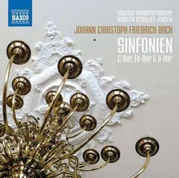 CD Johann Christoph Friedrich Bach: Sinfonien C-Dur, Es-Dur & B-Dur