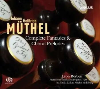 SACD Johann Gottfried Müthel: Complete Fantasies | Choral Preludes DIGI
