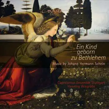 CD Johann Hermann Schein: Ein Kind Geborn Zu Bethlehem