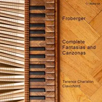 CD Johann Jakob Froberger: Complete Fantasias And Canzonas