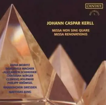 CD Johann Kaspar Kerll: Missa Non Sine Quare / Missa Renovationis