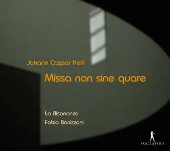 CD Johann Kaspar Kerll: Missa Non Sine Quare