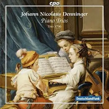 CD Johann Nicolaus Denninger: Piano Trios