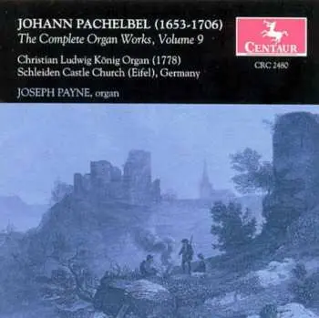 CD Johann Pachelbel: The Complete Organ Works, Volume 9