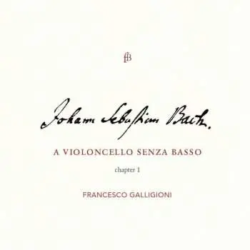CD Johann Sebastian Bach: A Violoncello Solo Senza Basso Chapter 1 LTD