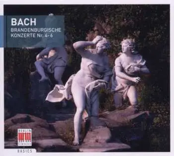 CD Johann Sebastian Bach: Brandenburgische Konzerte Nr.4-6