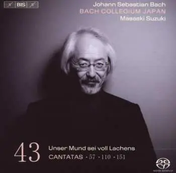 SACD Johann Sebastian Bach: Cantatas 43: ►57 ►110 ►151 (Unser Mund Sei Voll Lachens)