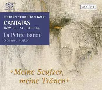 SACD Johann Sebastian Bach: Cantatas BWV 13 - 73 - 81 - 144 ›Meine Seufzer, Meine Tränen‹