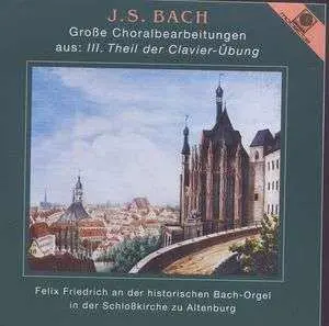 CD Johann Sebastian Bach: Choräle Bwv 669-671,676,678,680,682,