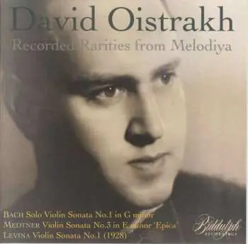 CD Johann Sebastian Bach: David Oistrach - Recorded Rarities From Melodiya