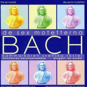 CD Johann Sebastian Bach: De Sex Motetterna