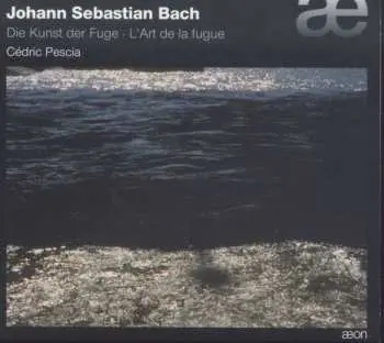 2CD Johann Sebastian Bach: Die Kunst Der Fuge • L'Art De La Fuge