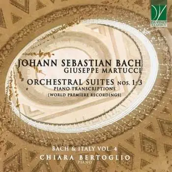 CD Johann Sebastian Bach: Orchestral Suites Nos. 1-3 (Piano Transcriptions) - Bach & Italy Vol. 4
