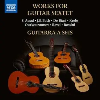 CD Johann Sebastian Bach: Guitarra A Seis - Werke Für Gitarrensextett